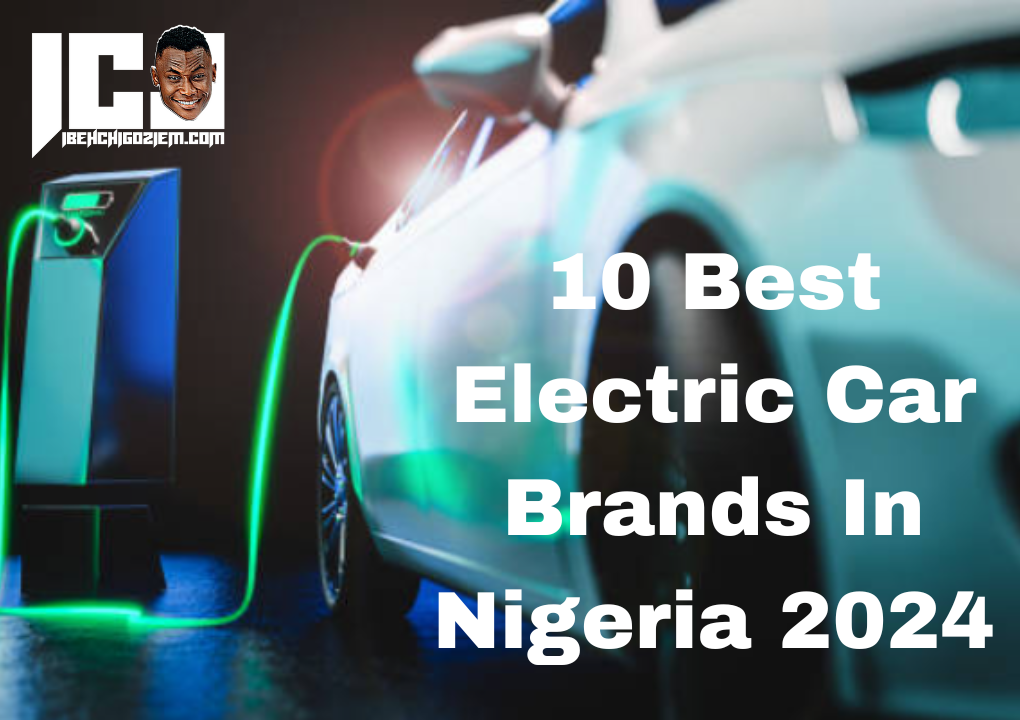 10 Best Electric Car Brands In Nigeria 2024