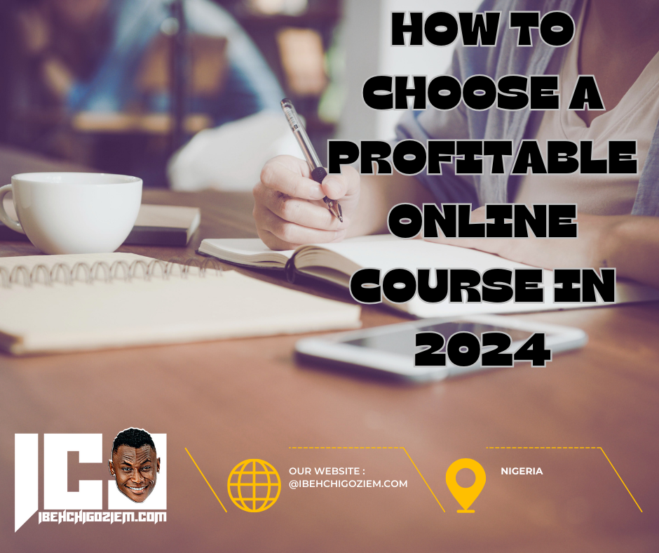 How To Choose A Profitable Online Course In 2024