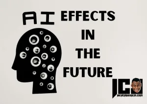 The Effect Of AI in Our Society In The Futureย