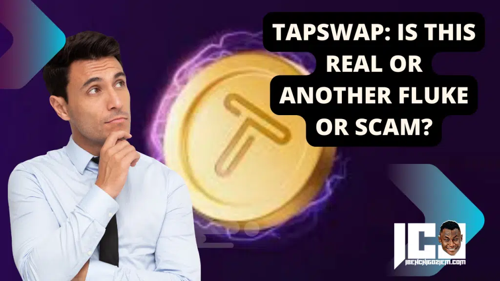 TapSwap: Is This Real Or Another Fluke Or Scam?