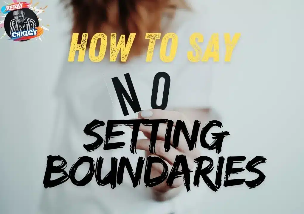 The Art of Saying "No" & Setting Boundaries For Yourself