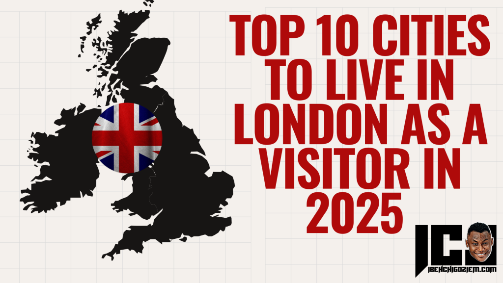 Top 10 Cities To Live In London As A Visitor 2025 
